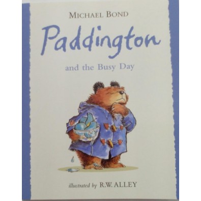Paddington and the Bussy Day Michael Bond